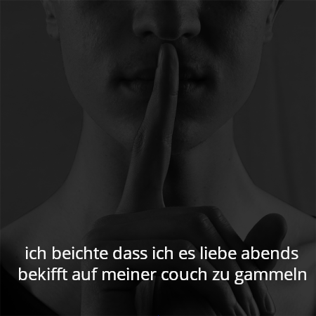 ich beichte dass ich es liebe abends bekifft auf meiner couch zu gammeln